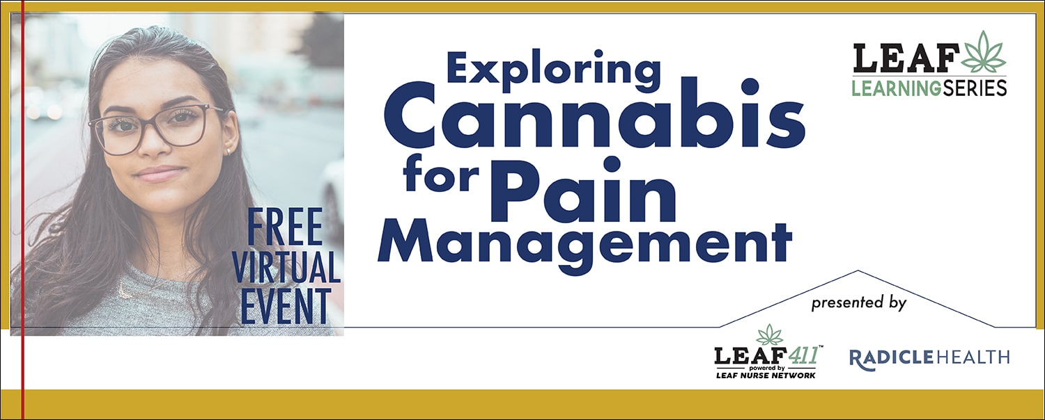 Leaf Learning Series “Exploring Cannabis for Pain Management” graphic. Click on the graphic to access the recorded sessions on YouTube.